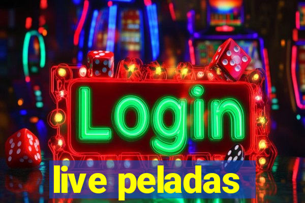 live peladas